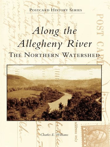 Postcard History Series: Along the Allegheny River: The Northern Watershed