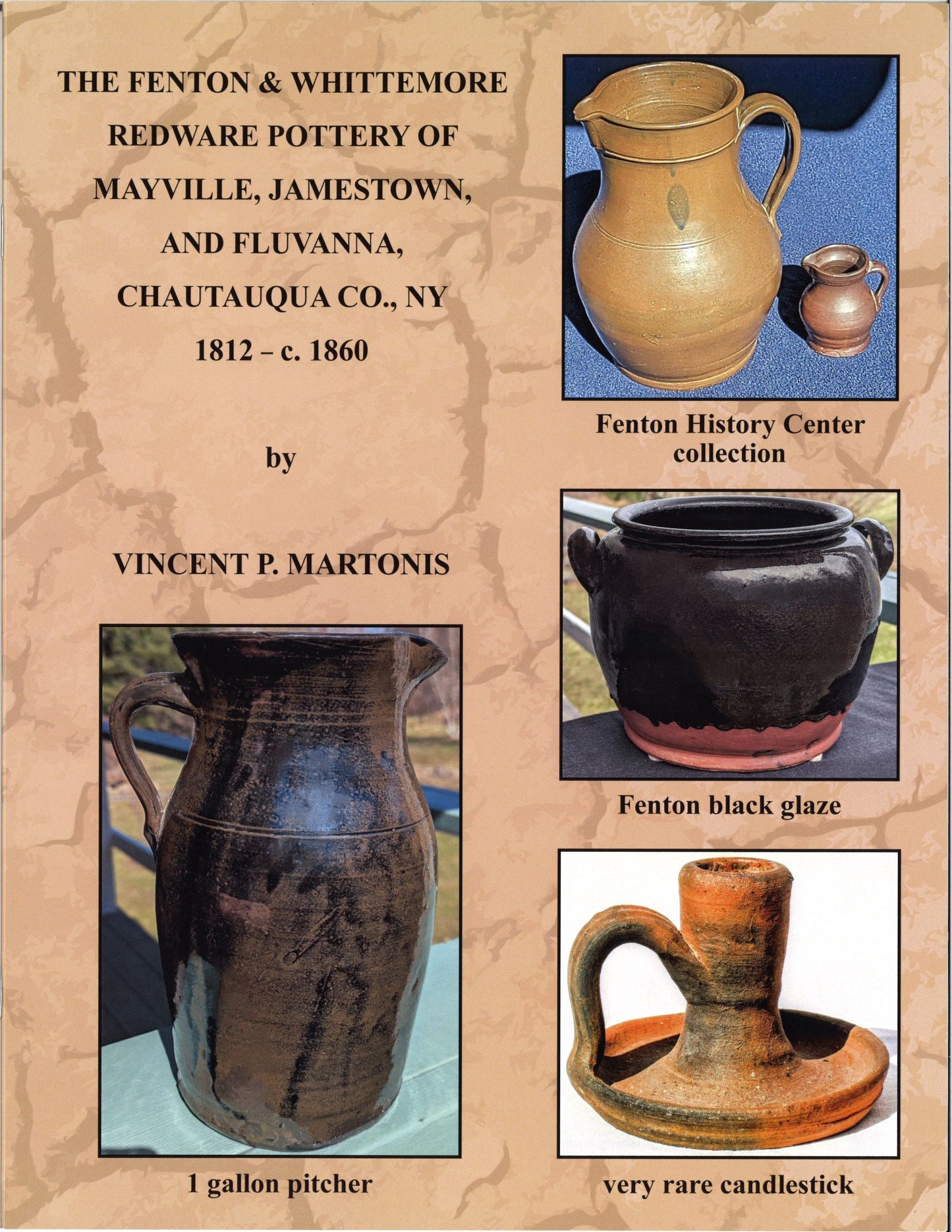 The Fenton & Whittemore Redware Pottery of Jamestown, and Fluvanna, Chautauqua Co., NY 1812 - c. 1860