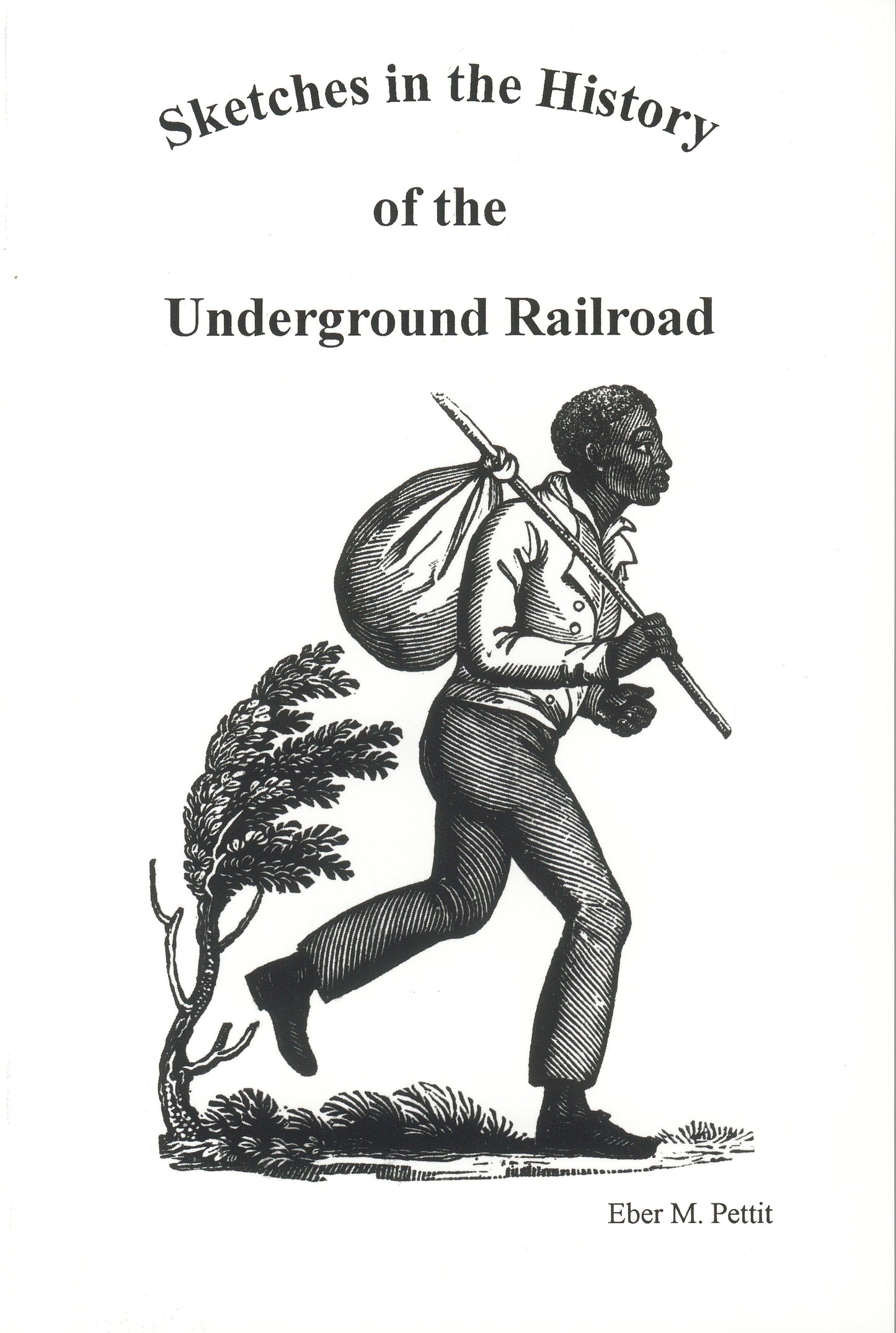 Sketches in the History of the Underground Railroad