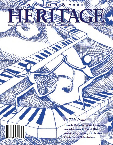 Western New York Heritage Magazine - Vol. 23, No. 2 - Summer 2020