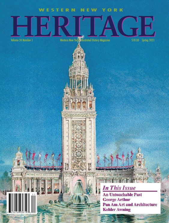 Western New York Heritage Magazine - Vol. 24, No. 1 - Spring 2021