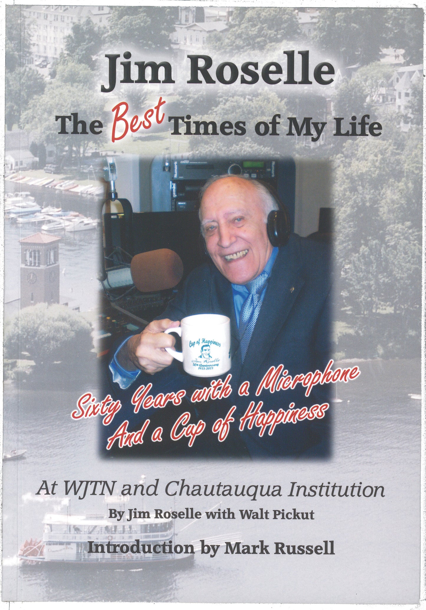 Jim Roselle: The Best Times of My Life