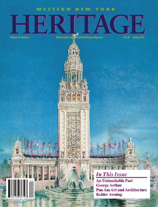 Western New York Heritage Magazine - Vol. 24, No. 1 - Spring 2021