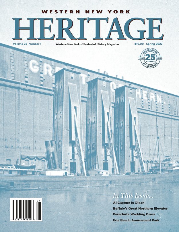 Western New York Heritage Magazine - Vol. 25, No. 1 - Spring 2022