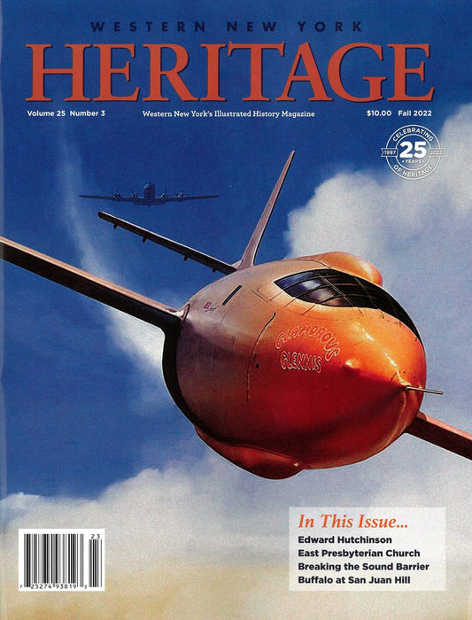 Western New York Heritage Magazine - Vol. 25, No. 3 - Fall 2022