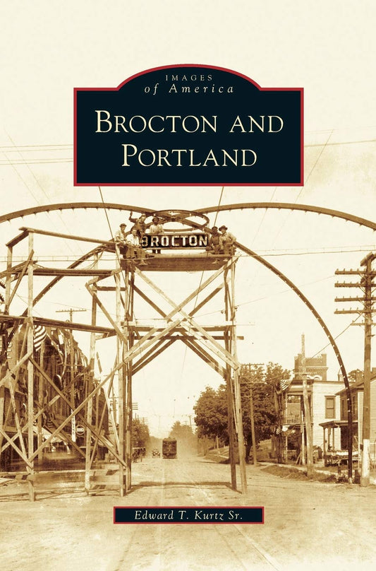 Images of America: Brocton and Portland